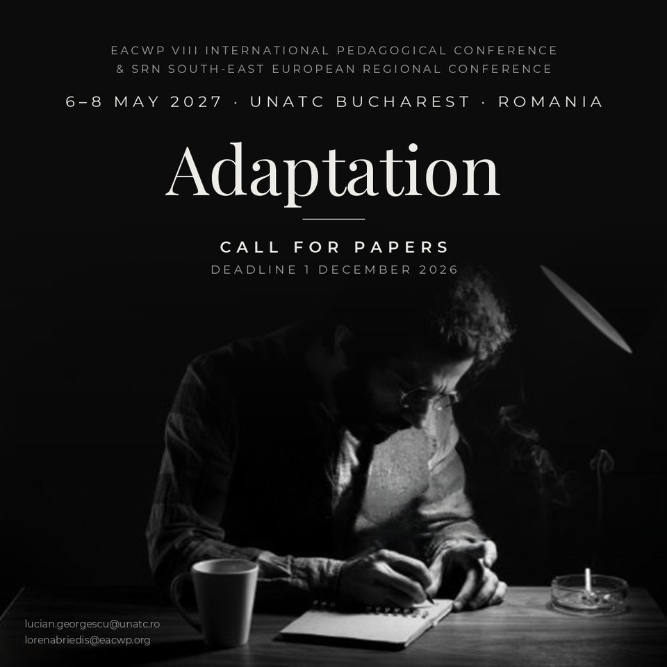 Call for papers – Conferința Pedagogică Europeană de Scriere Creativă & Conferința Regională a Scenaristicii Academice pentru Europa de Sud-Est, București, 6–8 mai 2027
